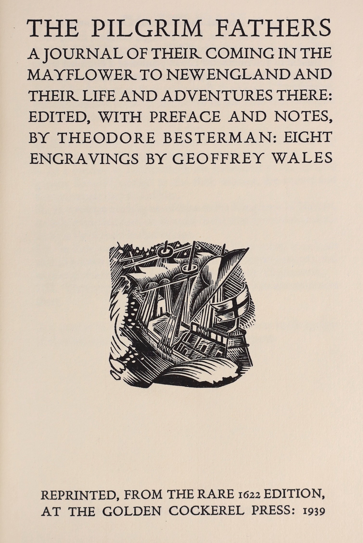 Golden Cockerel Press - Waltham Saint Lawrence, Berkshire - The Pilgrim Fathers, one of 300, edited by Theodore Bestermam, illustrated with 8 engravings by Geoffrey Wales, 1939